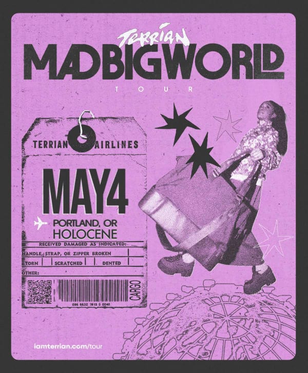 Show Poster: Terrian Mad Big World Tour — Holocene, Portland